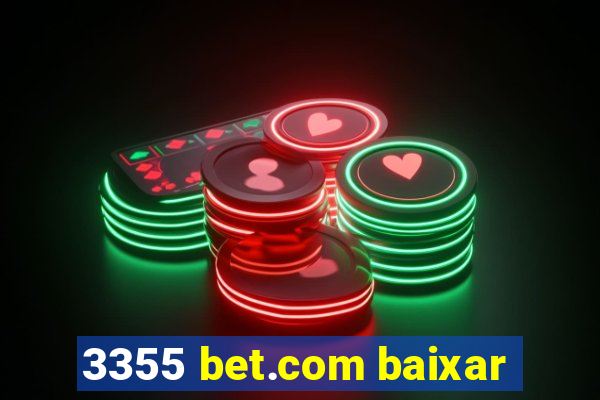 3355 bet.com baixar